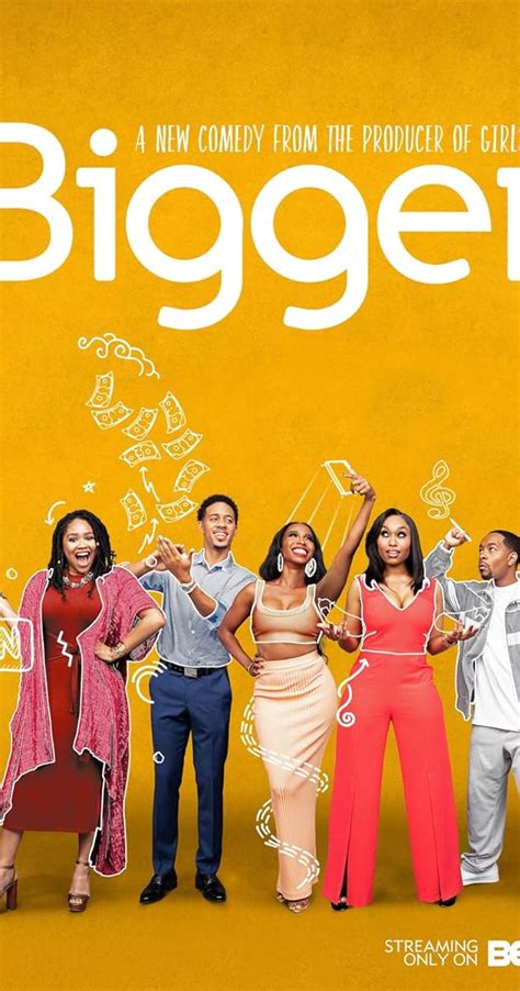 Bigger (TV Series 2019–2021) .